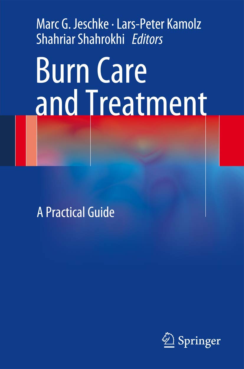 Burn Care and Treatment: A Practical Guide for Effective Healing