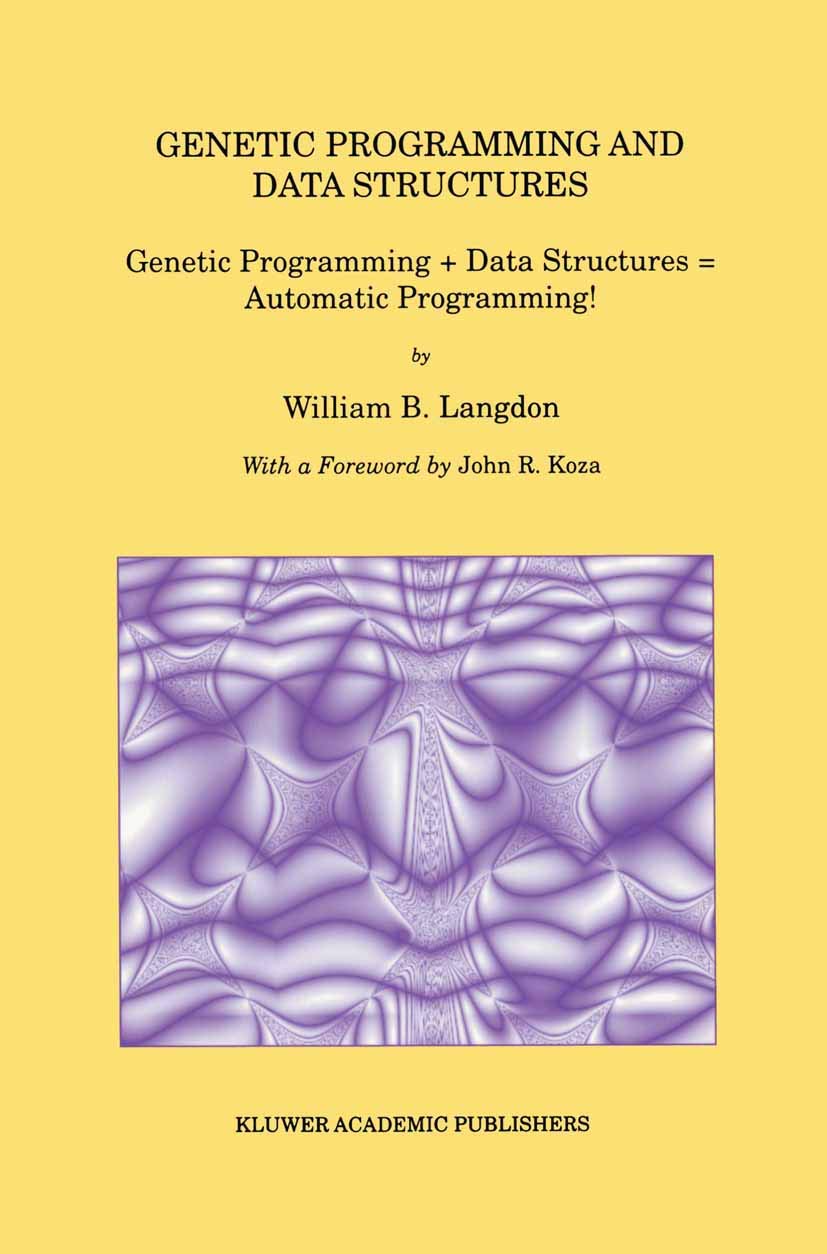 Genetic Programming and Data Structures: A New Era in Programming