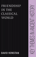 Friendship in the Classical World - Concise Historical