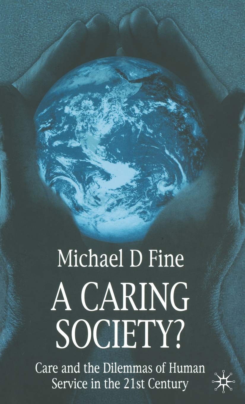 A Caring Society?: Care and the Dilemmas of Human Services