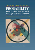 Probability, Stochastic Processes, and Queueing Theory - Performance