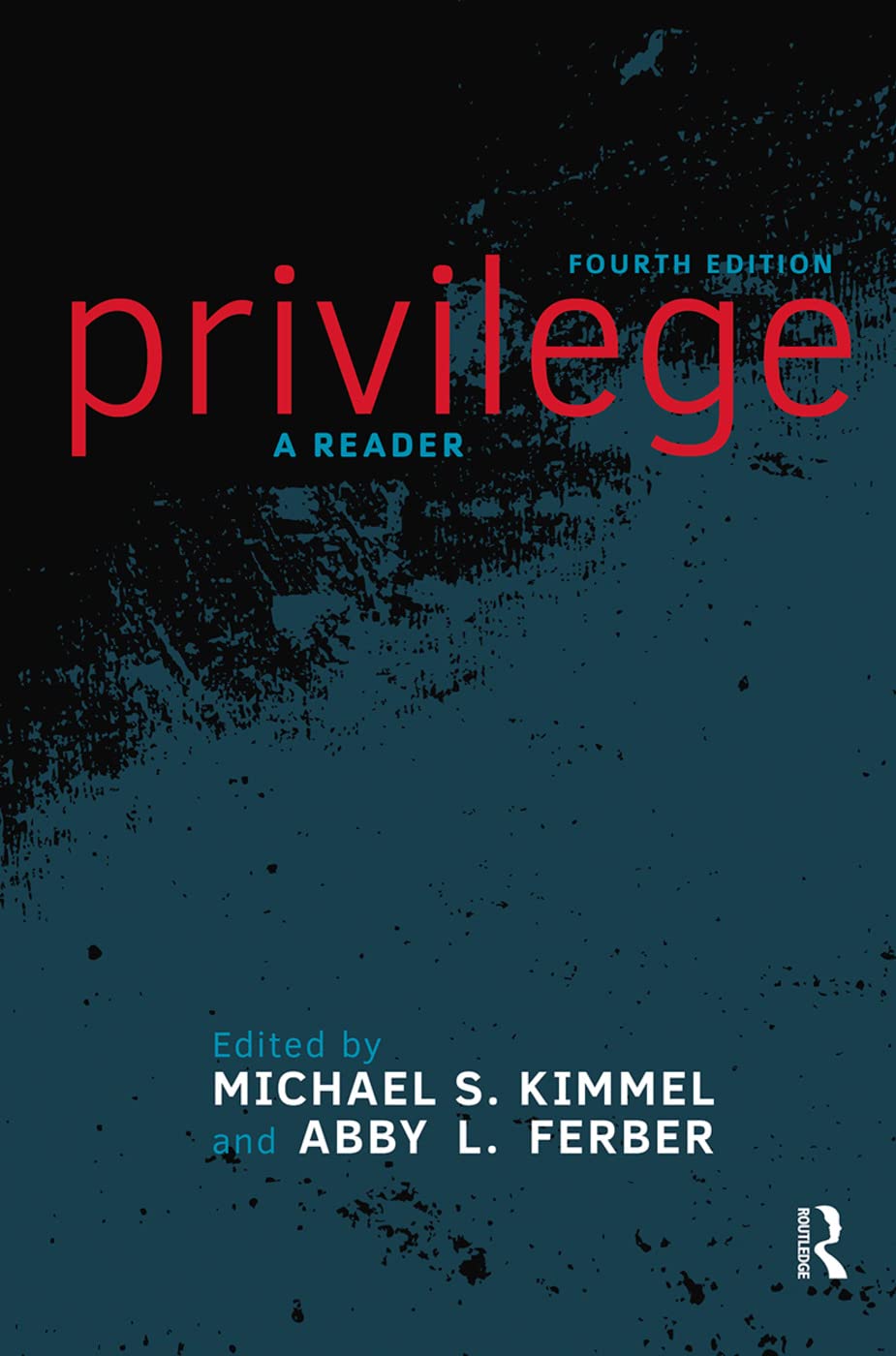Privilege: A Reader by Michael S. Kimmel and Abby L. Ferber Review