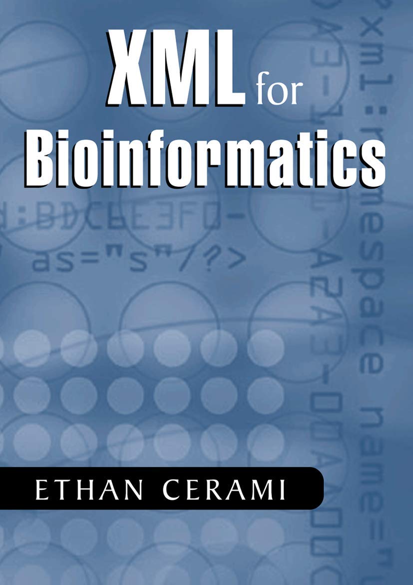 XML for Bioinformatics: A Comprehensive Guide to Data Handling