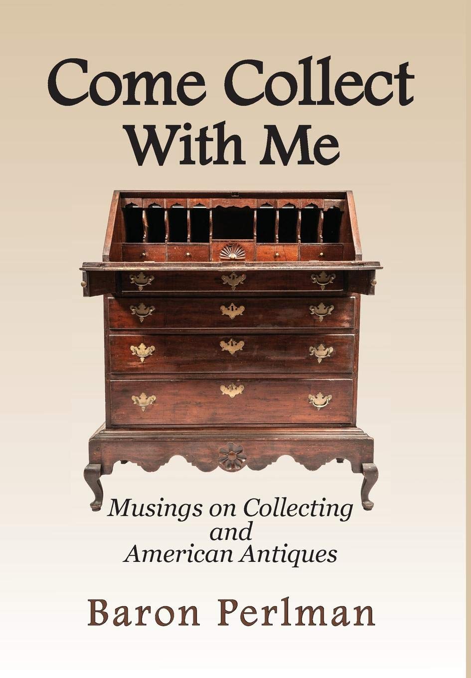Come Collect With Me: Musings on Collecting American Antiques