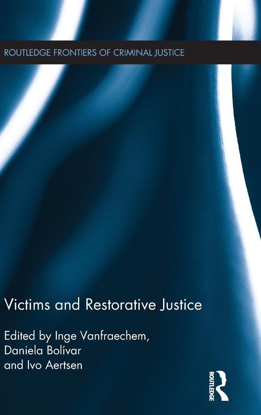 Victims and Restorative Justice: A Comprehensive Overview