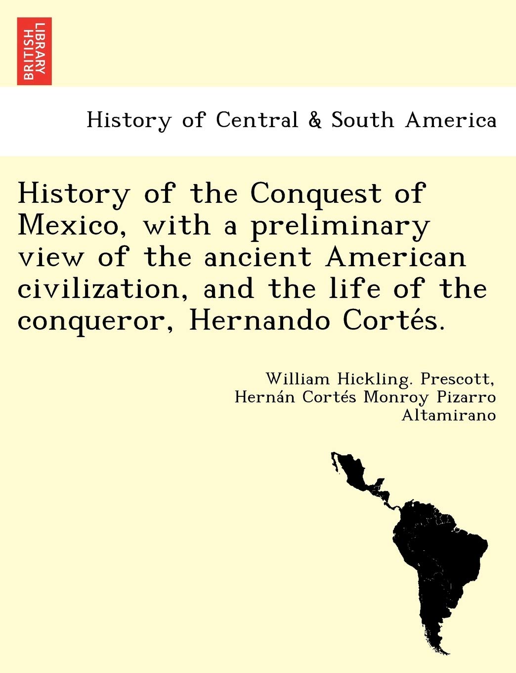 History of the Conquest of Mexico by William Hickling Prescott