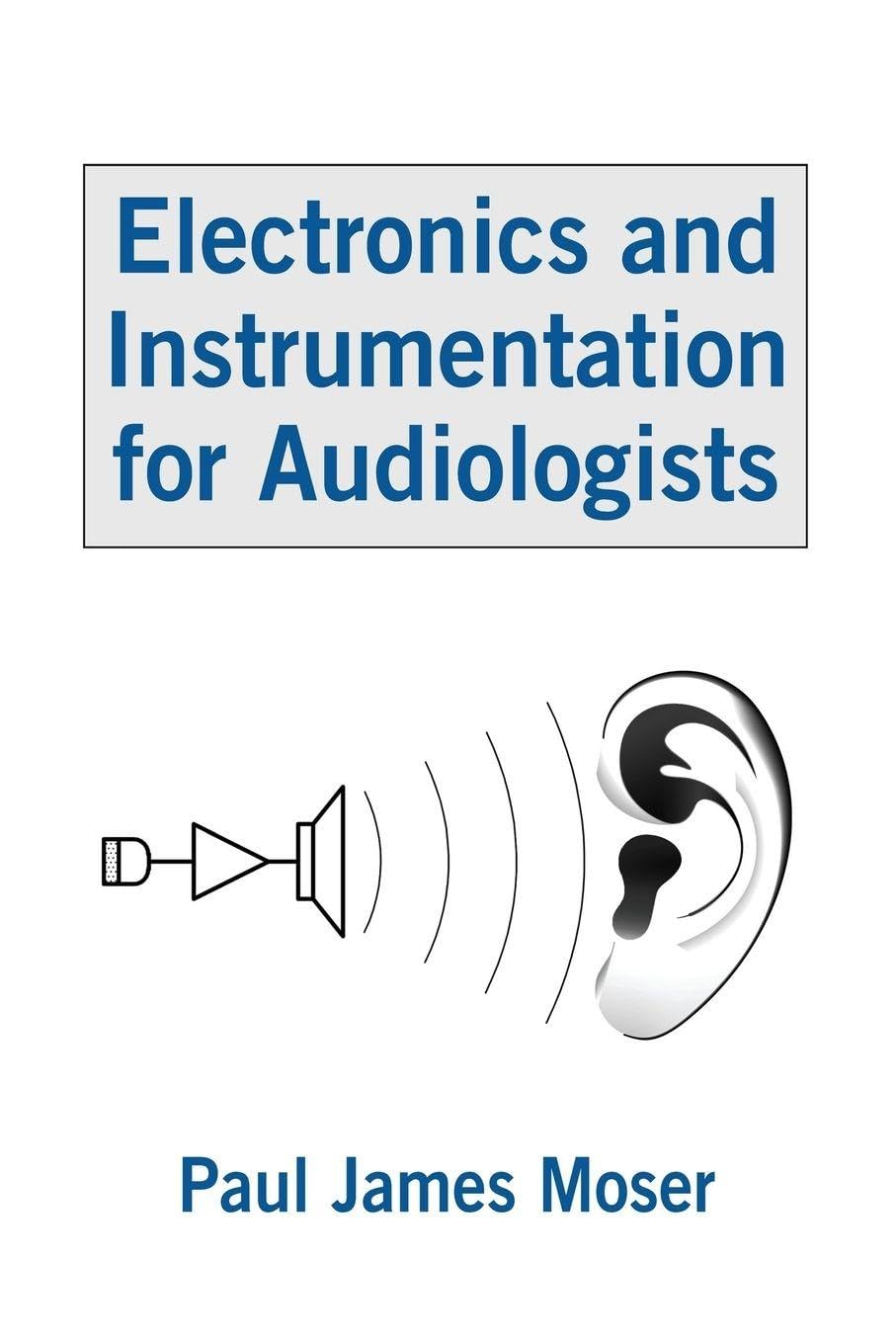 Electronics and Instrumentation for Audiologists - Comprehensive Guide