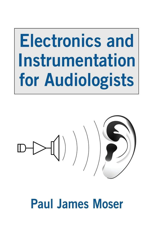 Electronics and Instrumentation for Audiologists - Comprehensive Guide