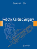 Robotic Cardiac Surgery - Comprehensive Clinical Guide
