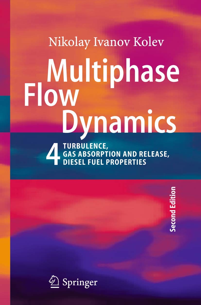Multiphase Flow Dynamics 4 by Nikolay Ivanov Kolev Review