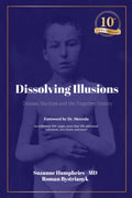 Dissolving Illusions 10th Anniversary Edition - Historical Health