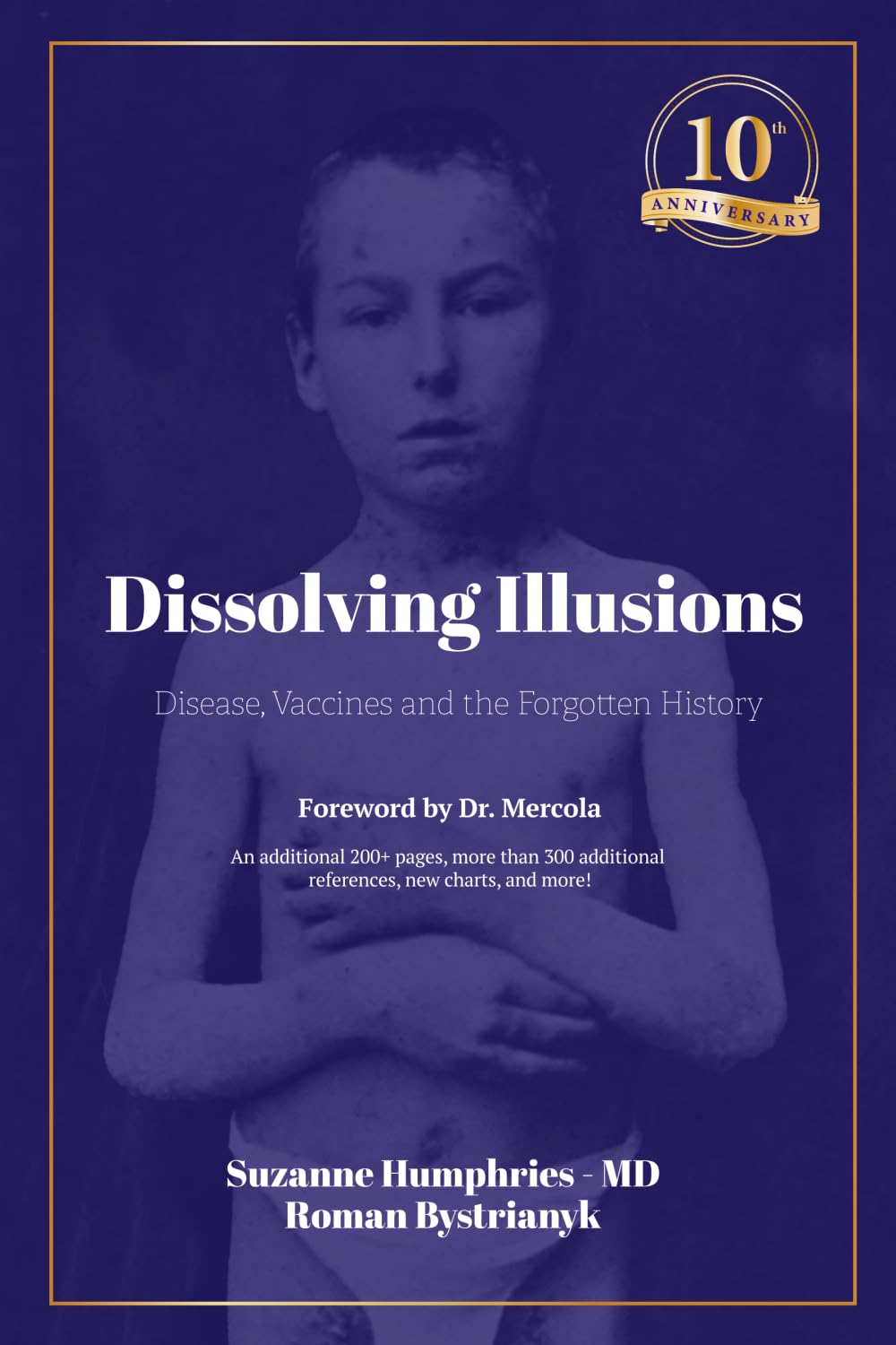 Dissolving Illusions: Disease, Vaccines, and Forgotten History