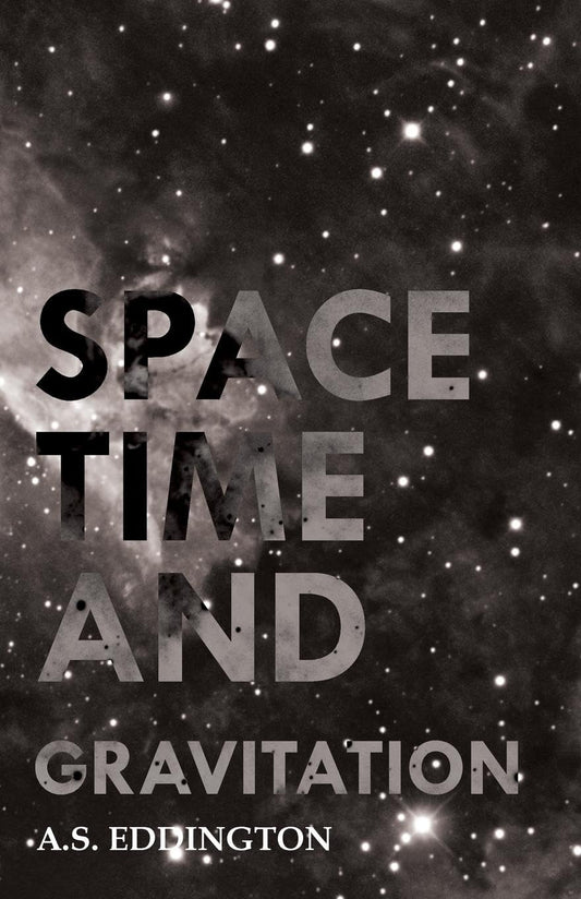 Space Time And Gravitation: A Deep Dive into Eddington's Insights
