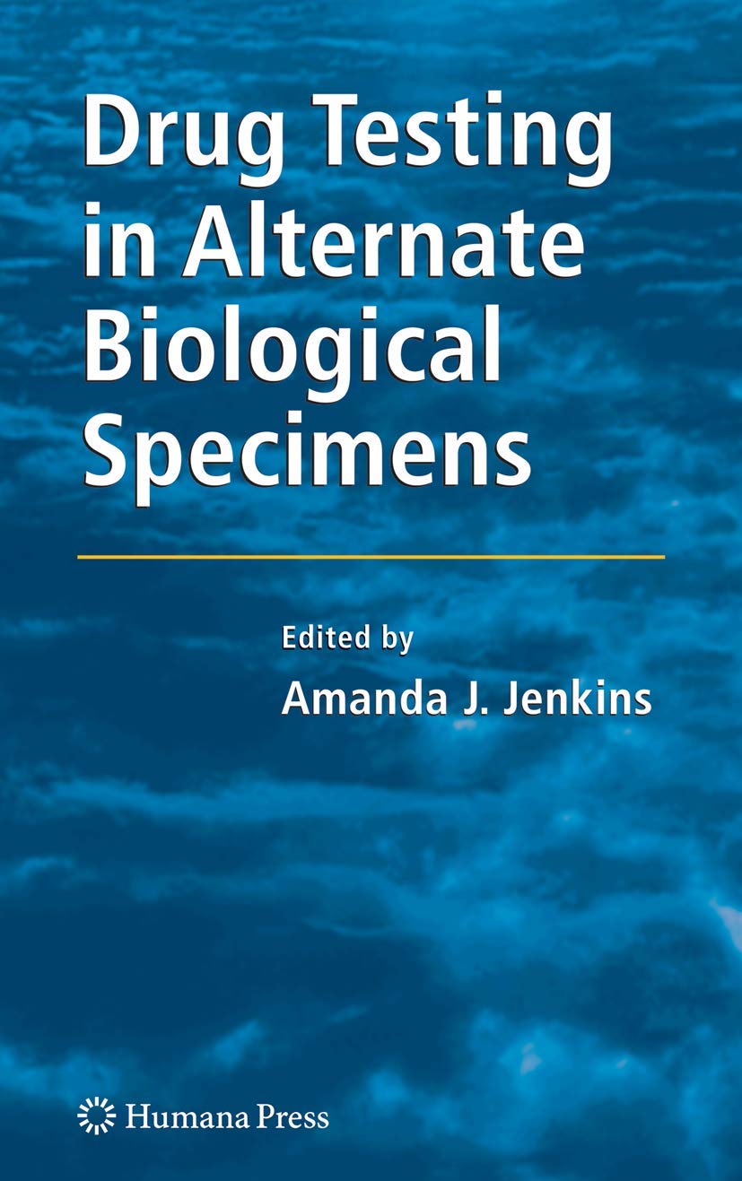 Drug Testing in Alternate Biological Specimens for Forensic Science