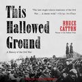 This Hallowed Ground: A History of the Civil War Review