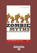 Zombie Myths of Australian Military History Unveiled in Detail