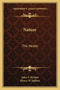 Nature: The Healer - of a Restorative Nature Book John