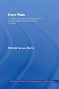 Rape Work: Victims, Gender, and Emotions in Organization and Community