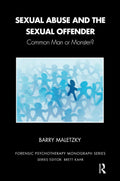 Sexual Abuse and the Sexual Offender - Forensic Psychotherapy
