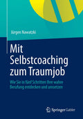 Mit Selbstcoaching zum Traumjob - Praxisnaher Karriereleitfaden