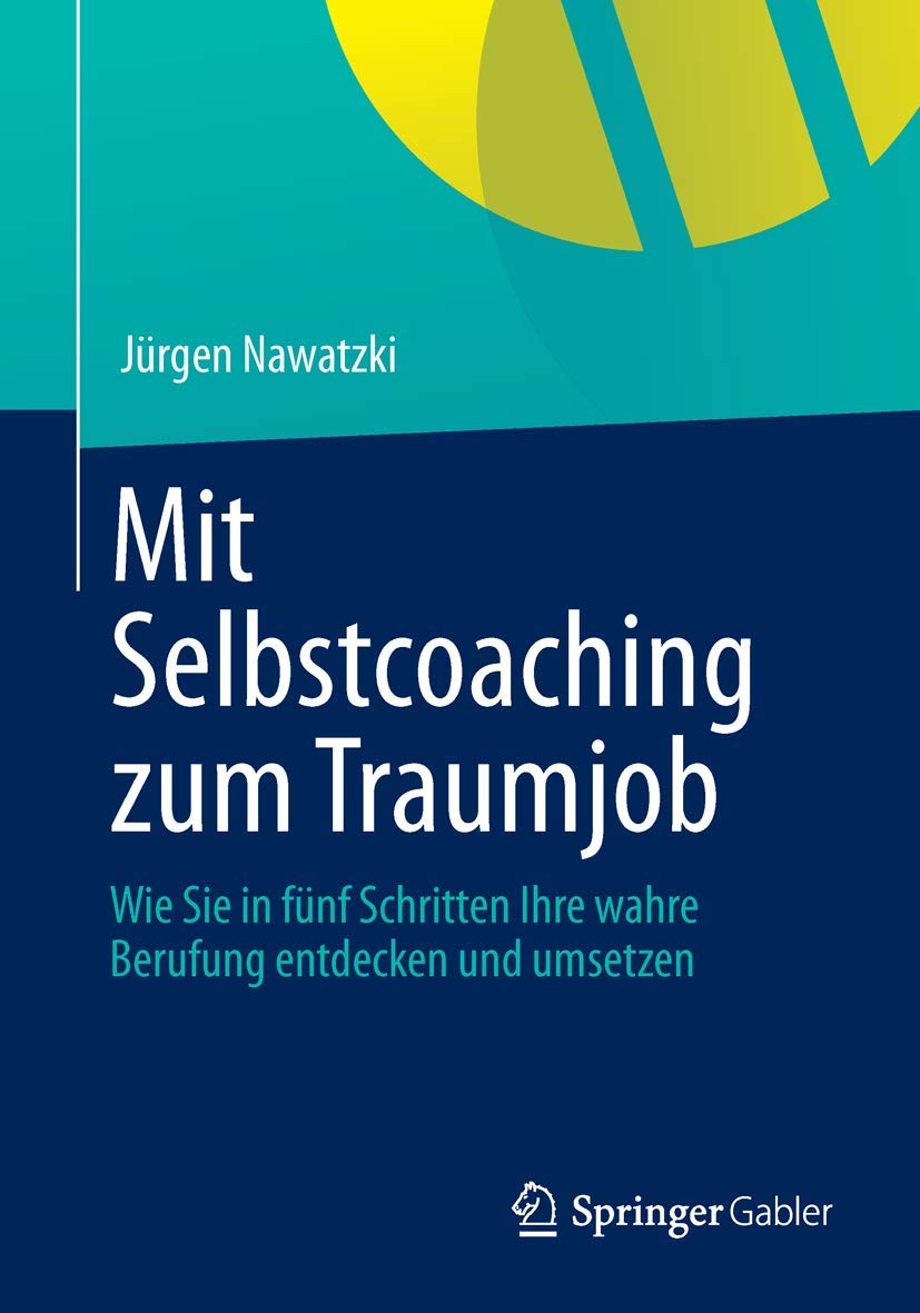 Mit Selbstcoaching zum Traumjob: Entdecken Sie Ihre Berufung