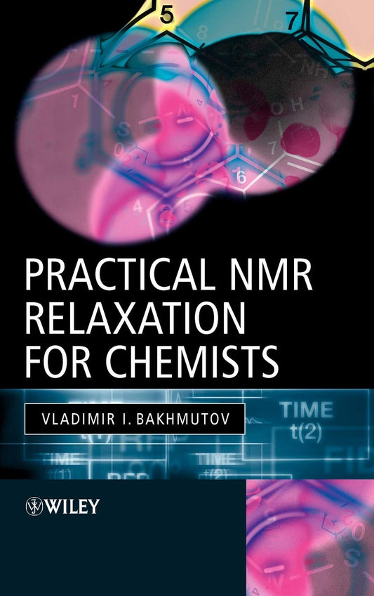Practical Nuclear Magnetic Resonance Relaxation for Chemists Review