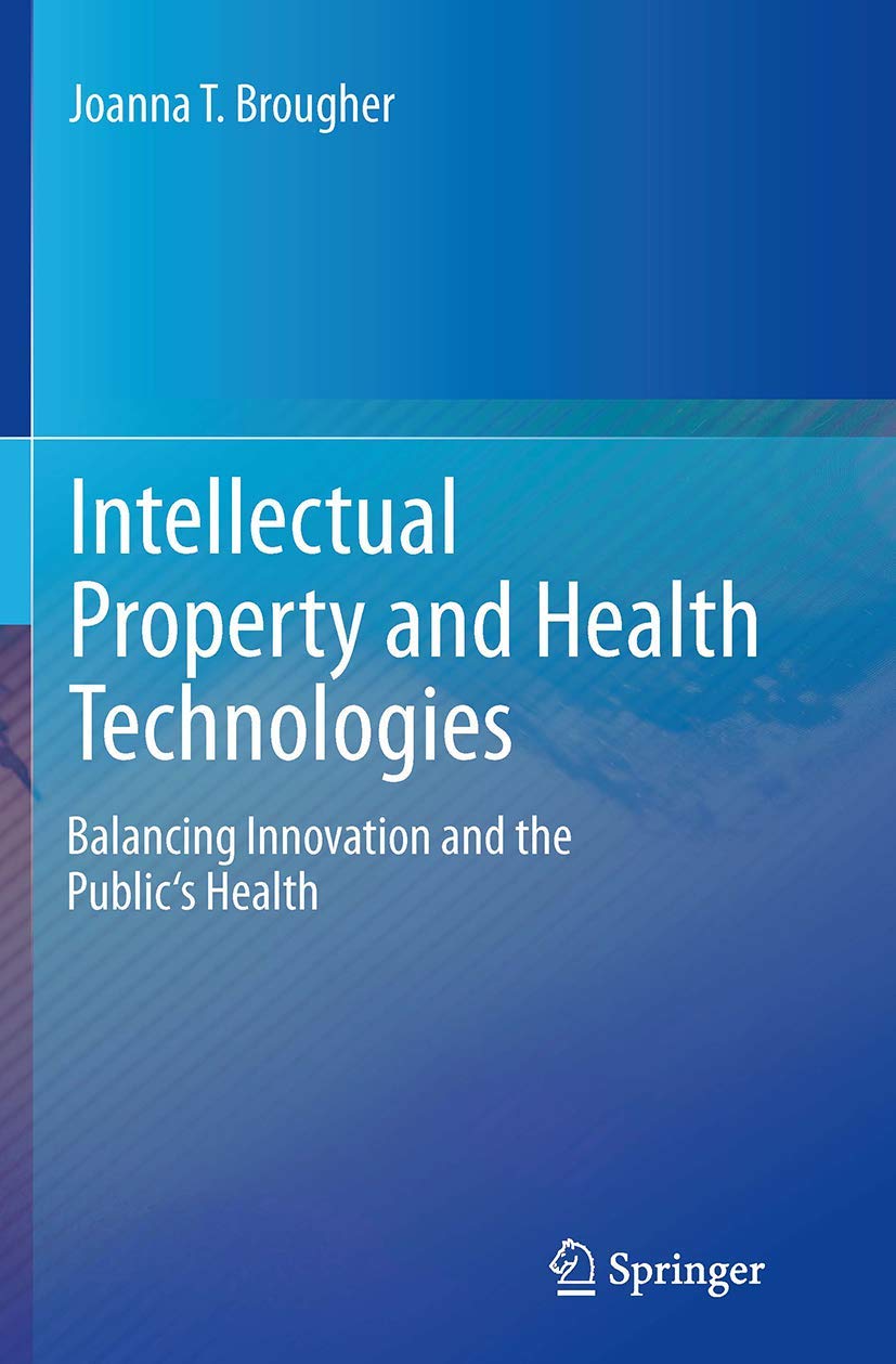 Intellectual Property and Health Technologies: A Vital Balance