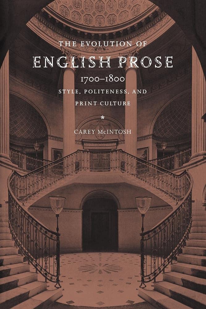 The Evolution of English Prose 1700-1800: Style and Print Culture