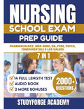 NURSING SCHOOL EXAM PREP GUIDE (7 IN 1) - Comprehensive