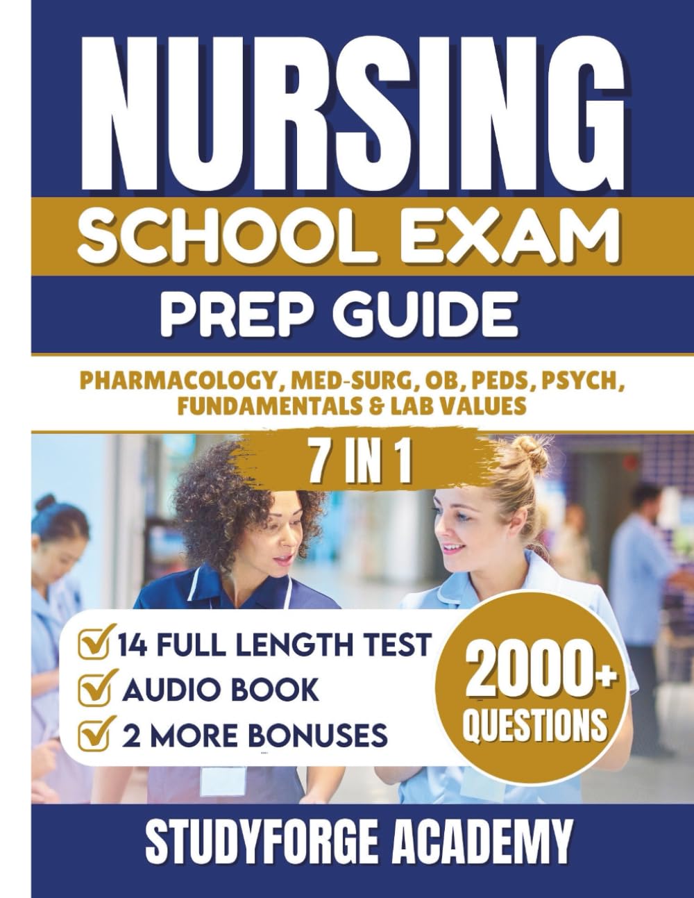 Nursing School Exam Prep Guide: 7 in 1 with 2000+ Questions