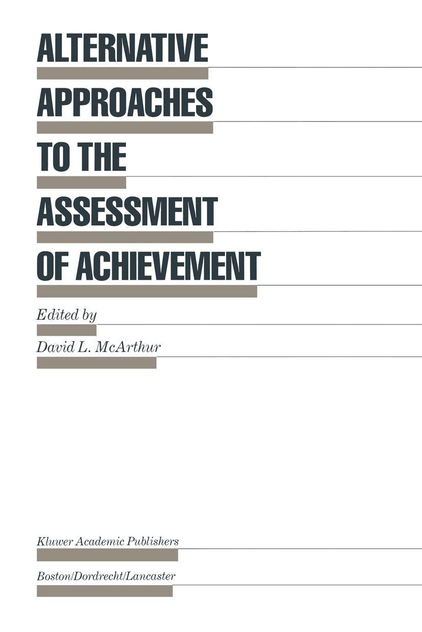 Alternative Approaches to the Assessment of Achievement in Education