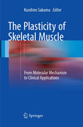 The Plasticity of Skeletal Muscle: From Molecular Mechanism