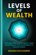Levels of Wealth: Mastering 7 Levels for Financial Freedom