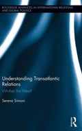 Understanding Transatlantic Relations: Whither the West? (Routledge