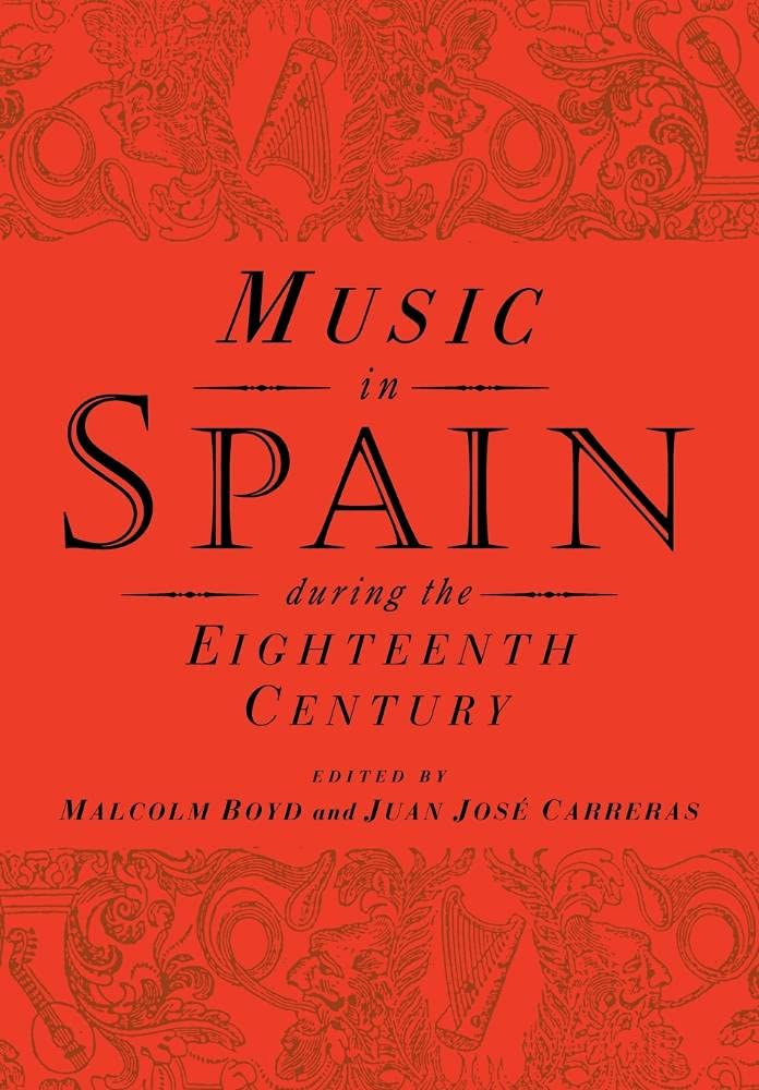 Music in Spain during the Eighteenth Century: A Deep Dive