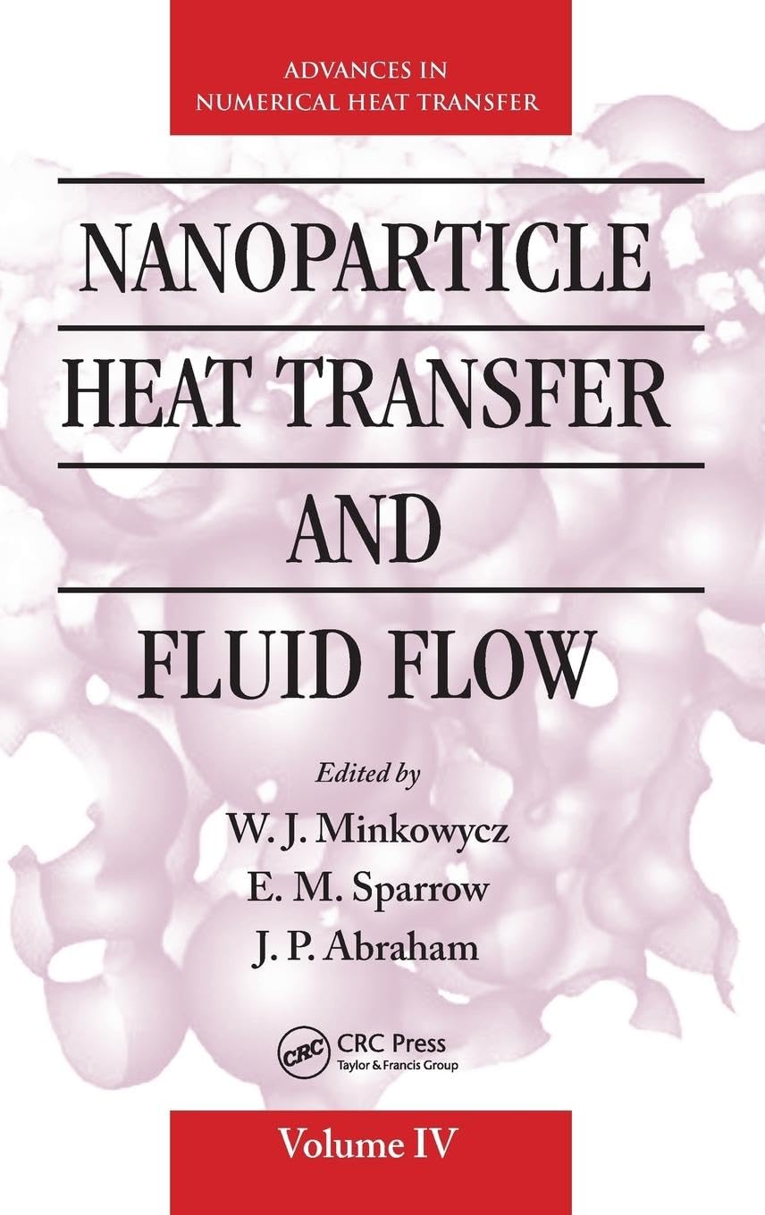 Nanoparticle Heat Transfer and Fluid Flow for Advanced Mechanics
