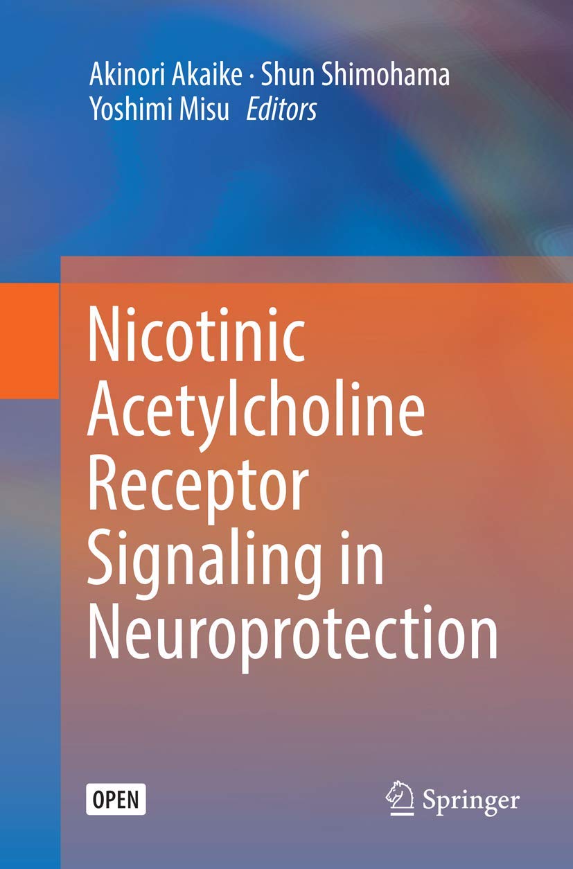 Nicotinic Acetylcholine Receptor Signaling in Neuroprotection Review