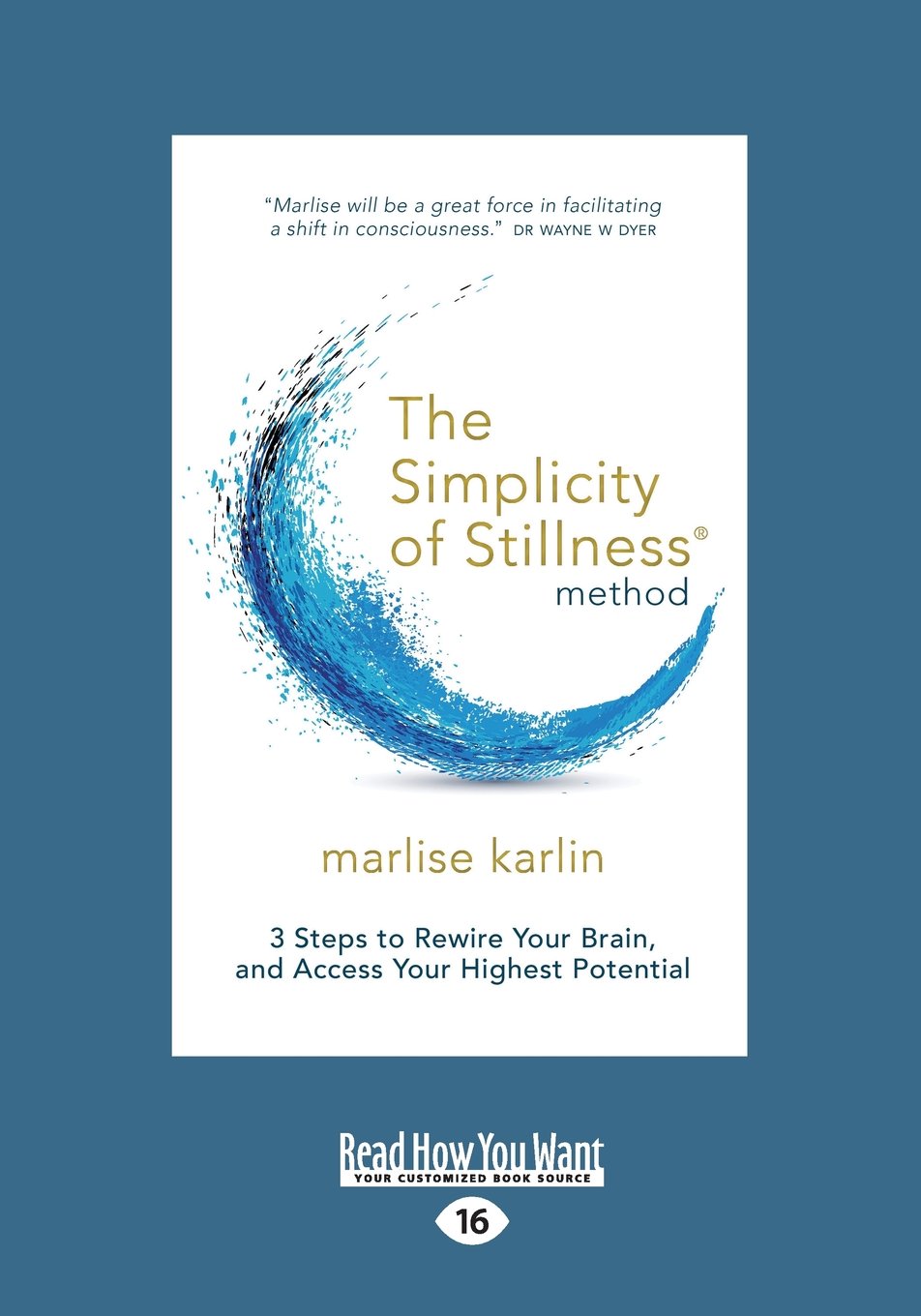The Simplicity of Stillness Method: Rewire Your Brain for Success
