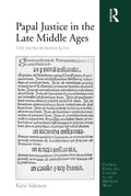 Papal Justice in the Late Middle Ages: A Deep Dive into Church Law