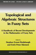 Topological and Algebraic Structures in Fuzzy Sets - Expert