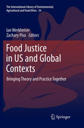 Food Justice in US and Global Contexts: Bringing Theory and Practice