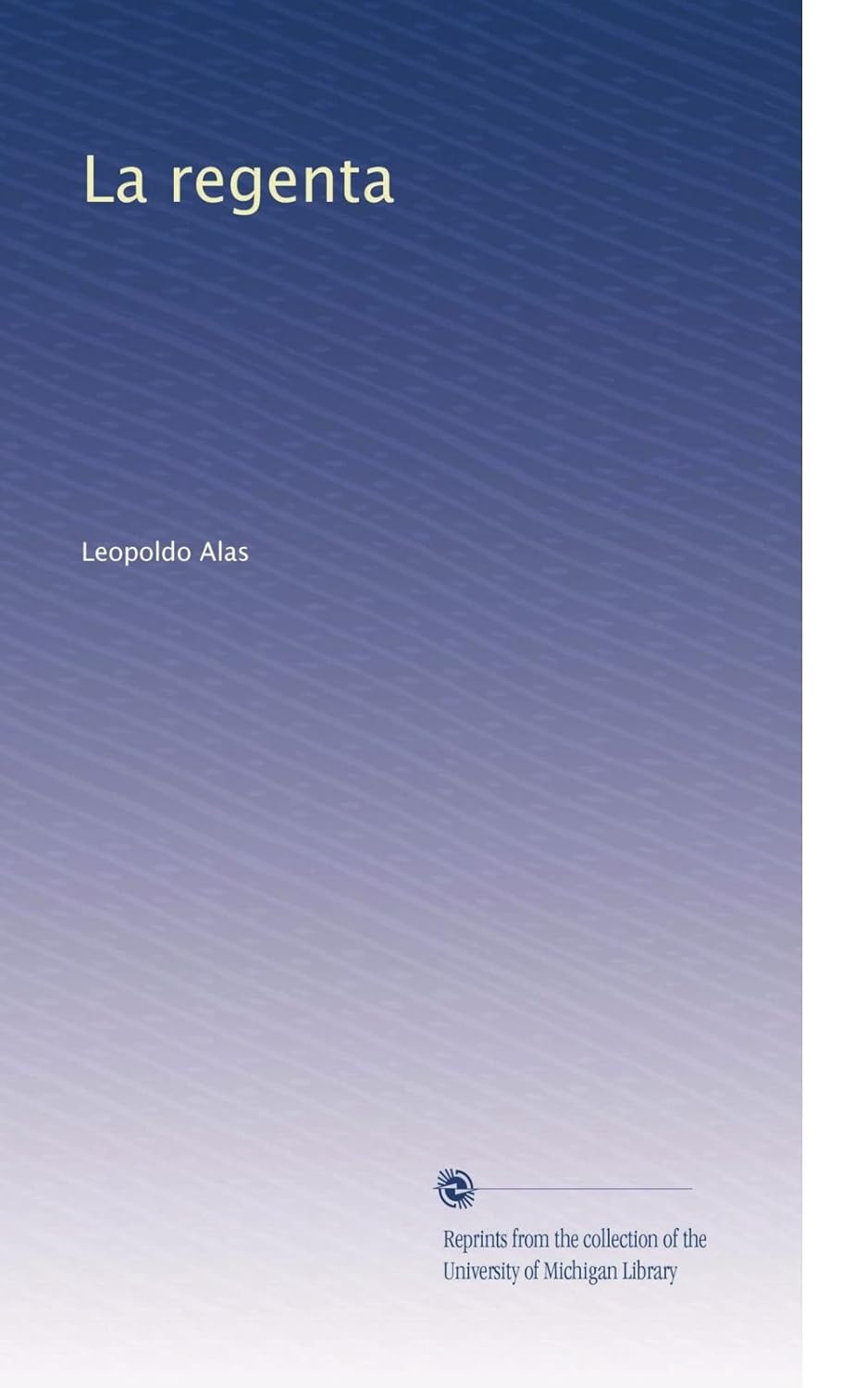 La Regenta by Leopoldo Alas: A Deep Dive into Spanish Literature