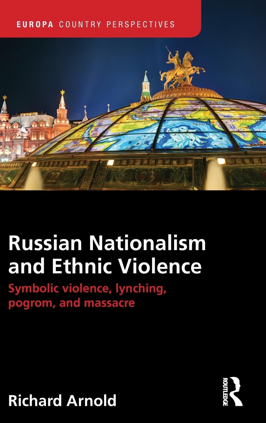 Russian Nationalism and Ethnic Violence: A Deep Dive Analysis