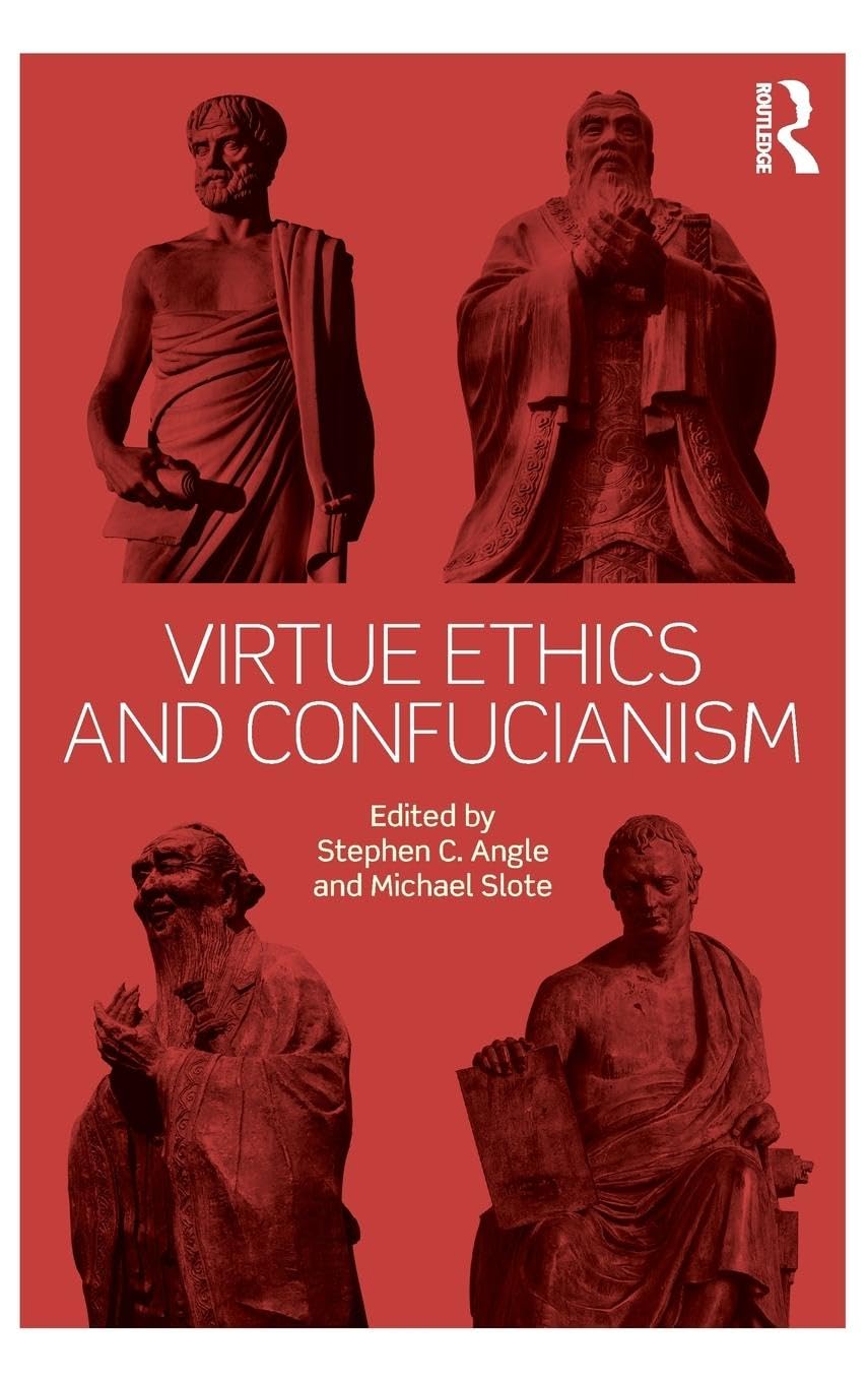 Virtue Ethics and Confucianism: A Comprehensive Exploration
