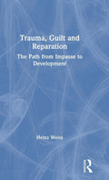 Trauma, Guilt and Reparation - Clinical for Therapists