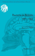 Bacteria in Britain, 1880-1939 - Social History Rosemary