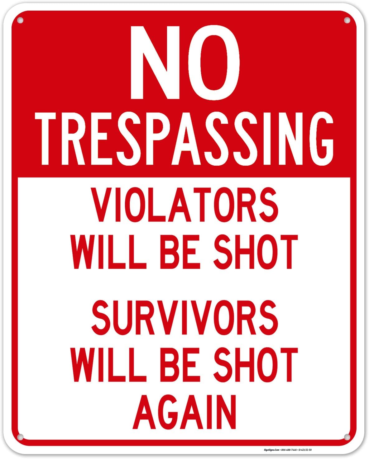 Violators Will Be Shot Sign - No Trespassing 24x30 Inches