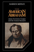 The American Abraham: James Fenimore Cooper and the Frontier Patriarch