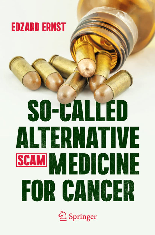 So-Called Alternative Medicine for Cancer: A Critical Review