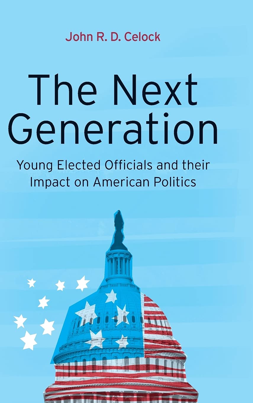 The Next Generation: Young Elected Officials Impacting Politics